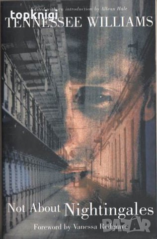 Not About Nightingales / Tennessee Williams, Allean Hale