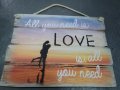 " Любовта е всичко от което се нуждаеш" - дървена табела, снимка 2