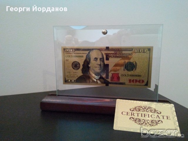 Сувенири банкноти 100 златни долара в стъклена поставка и масивно дърво + Сертификат, снимка 1 - Нумизматика и бонистика - 8641322