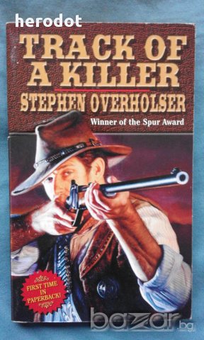 TRACK OF A KILLER – Stephen Overholser, снимка 1