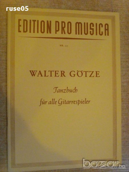 Книга "Tanzbuch für alle Gitarrespieler-WALTER GÖTZE"-32стр., снимка 1