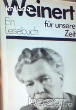 Weinert Ein Lesebuch für unsere Zeit