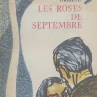 Les roses de septembre.  Ande Maurois, снимка 1 - Други жанрове - 19203693