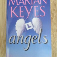 Marian Keyes-Angels, снимка 1 - Художествена литература - 14586794