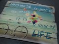 " Животът не е крайна цел, а начин на живот " - табела 