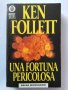 Una fortuna pericolosa - Ken Follett BESTSELLER, снимка 1