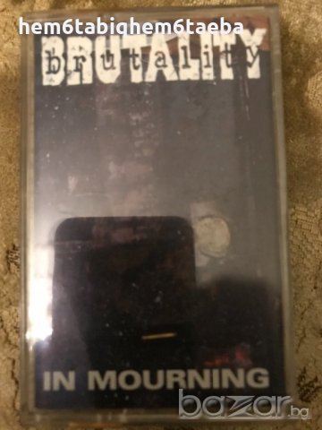 Рядка касетка! Brutality -In Mourning , снимка 1