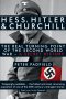 Hess, Hitler and Churchill / Скритата история за Втората световна война, снимка 1