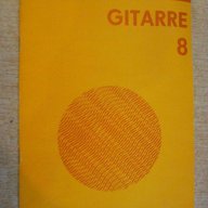 Книга "GITARRE - 8 - Werner Pauli" - 20 стр., снимка 1 - Специализирана литература - 15947314