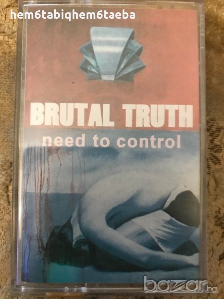 Рядка касетка - Brutal Truth - Need to Control, снимка 1