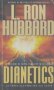 Dianetics. La forza del pensiero sul corpo.  L. Ron Hubbard