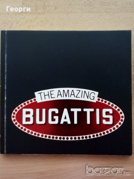 Книга с историята на Bugatti заглавие Amazing Bugattis автомобили литература, снимка 1