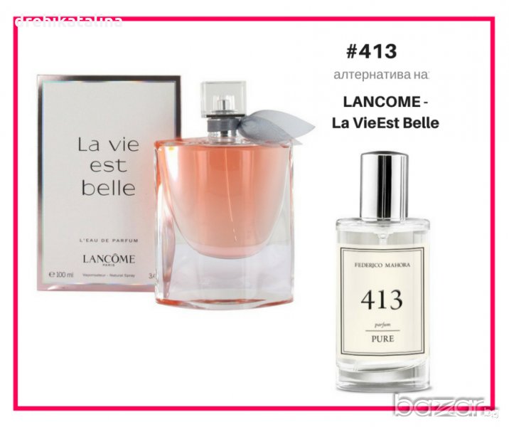 Дамски парфюм ФМ FM 413 LANCOME La Vie Est Belle 30ml 20% есенция на етеричното масло, снимка 1