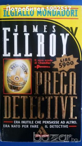 Prega detective, James Ellroy (in italiano), снимка 1 - Художествена литература - 20838184