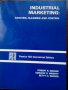 Индустриален маркетинг:анализ,планиране и контрол/Industrial marketing-analysis,planning and /    , снимка 1