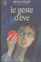 Le geste d'Eve.  Henri Troyat, снимка 1 - Художествена литература - 19091034