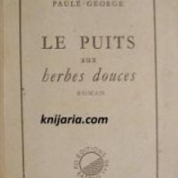 Le Puits Aux Herbes Douces , снимка 1 - Други - 24481863