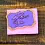 I Love You - Обичам те надпис табела силиконов молд украса торта фондан бисквитки декорация, снимка 1 - Форми - 20457144