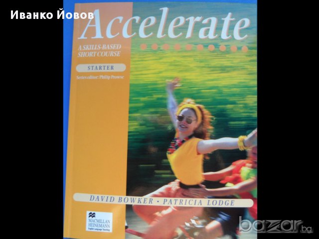 Accelerate : a skills-based short course. Starter / David Bowker, Patricia Lodge. Oxford