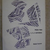 Книга "PIEZAS PARA 2,3 y 4 GUITARRAS-Rafael Inciarte"-20стр., снимка 1 - Специализирана литература - 15859165