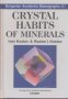 Crystal habits of minerals.  Ivan Kostov, Ruslan I. Kostov