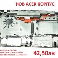 НОВ Долен Корпус за Acer Aspire V3-531 V3-571 G V3-551 V3-551G AP0N7000400 60.M03N2.003 60.M03N2.004, снимка 10 - Части за лаптопи - 24619547