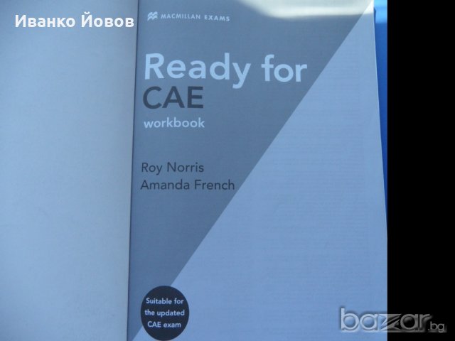 Ready for CAE Workbook, Roy Noris, Amanda French, Maxmillian exams 15 лв, снимка 4 - Ученически пособия, канцеларски материали - 19152674