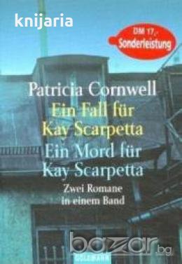 Ein Fall für Kay Scarpetta.Ein Mord für Scarpetta, снимка 1 - Художествена литература - 18228109