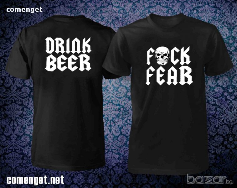 NEW! FUCK FEAR DRINK BEER мъжка тениска! Поръчай модел с твоя снимка!, снимка 1
