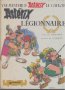 Une Aventures d'Astérix. Asterix legionnaire. Комикси, снимка 1 - Списания и комикси - 18872458