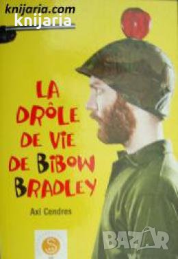 La drôle de vie de Bibow Bradley , снимка 1