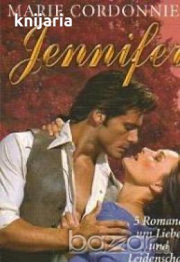 Jennifer-Sammel band 1: 5 Romane um Liebe und Leidenschaft 