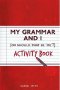 My Grammar and I Activity Book / Моята граматика (Английски), снимка 1