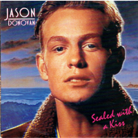 Грамофонни плочи Jason Donovan ‎– Sealed With A Kiss 7" сингъл, снимка 1 - Грамофонни плочи - 44913523