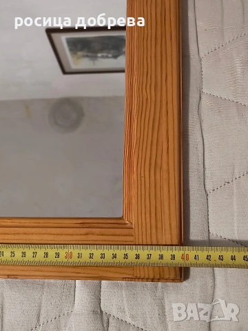 Огледала с рамки от естествено дърво (чам), размер 60/40см. - 15 евро за брой 