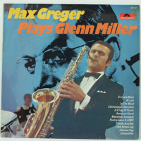 Max Greger-Plays Glenn Miller, снимка 1 - Грамофонни плочи - 36386526
