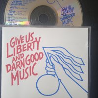 Give us liberty and darn good music оригинален диск компилация 36 песни, снимка 1 - CD дискове - 44405285