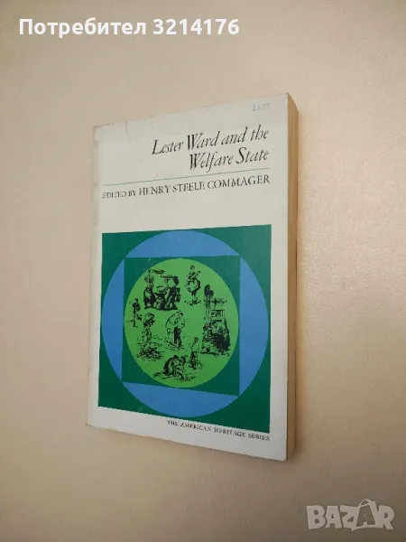Lester Ward and the Welfare State - Henry Steele Commager, снимка 1