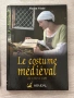 Le costume médiéval de 1320 a 1480| луксозно издание , снимка 1