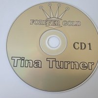 Tina Turner - Forever gold cd 1 - матричен диск, снимка 1 - CD дискове - 40052585