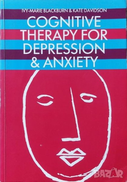 Cognitive Therapy For Depression & Anxiety (Ivy-Marie Blackburn), снимка 1