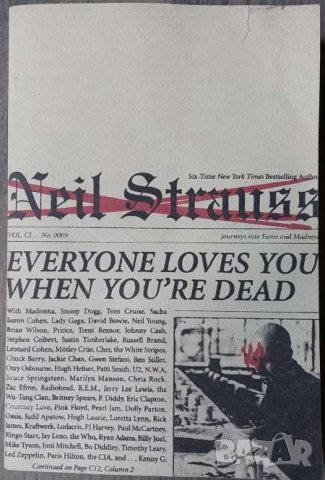 Everyone Loves You When You're Dead: Journeys into Fame and Madness (Neil Strauss)