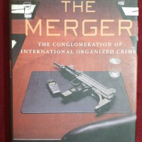 Как организираната престъпност превзема света / The Merger, снимка 1 - Специализирана литература - 38636383
