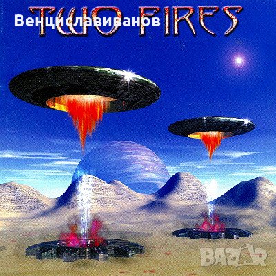 КУПУВАМ ! - TWO FIRES - '' Two fires '' CD
