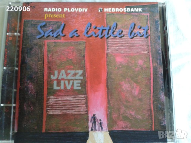 Диск Джаз БГ Radio Plovdiv Jazz Live - Sad a little bit