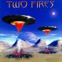 КУПУВАМ ! - TWO FIRES - '' Two fires '' CD, снимка 1 - CD дискове - 30911650