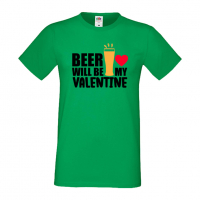 Мъжка тениска Beer Will Be My Valentine,Бира,Бирфест,Beerfest,Подарък,Изненада,Рожден Ден, снимка 5 - Тениски - 36377081