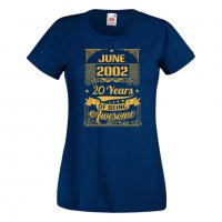 Дамска Тениска JUNE  2002 20 YEARS BEING AWESOME Подарък,Ианенада,Празмик , снимка 10 - Тениски - 37083119