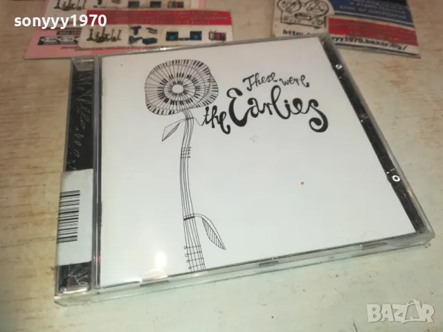 THE EARLIES CD-ВНОС GERMANY 0111241443, снимка 7 - CD дискове - 47802074