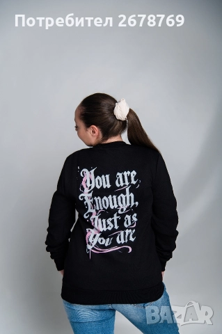 Дизайнерска блуза "You are enough, just as you are", снимка 5 - Блузи с дълъг ръкав и пуловери - 52946483